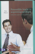 Marketing voor professionals - Persoonlijke kracht in acquisitiegesprekken - Peter Klijsen