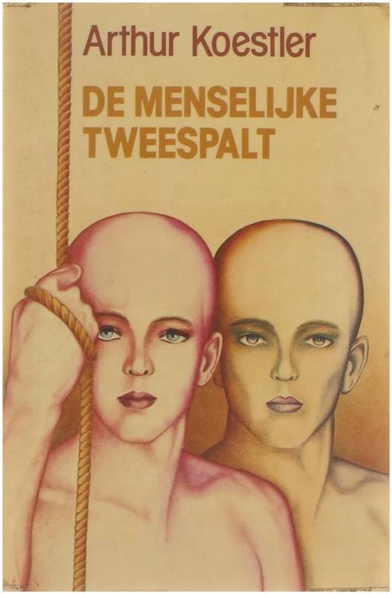 Menselyke tweespalt - Arthur Koestler