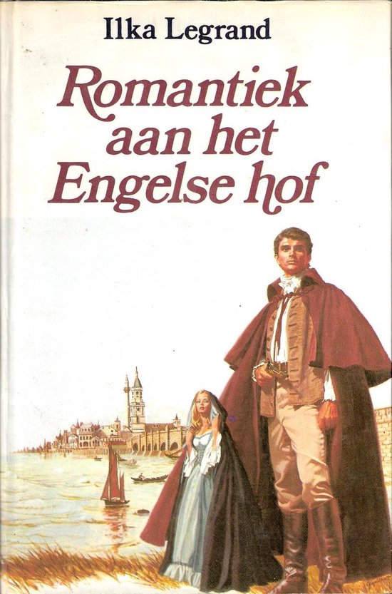 Romantiek aan het engelse hof - Ilka Legrand