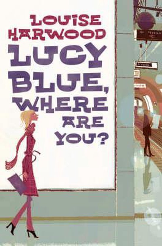 Lucy Blue, Where Are You? - Louise Harwood