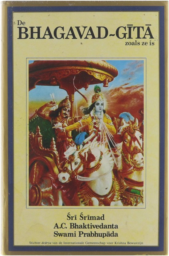 De Bhagavad - giÂ¯ta zoals ze is - Bhaktivedanta Swami AC