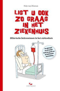 Ligt u ook zo graag in het ziekenhuis - Frits van Hintum