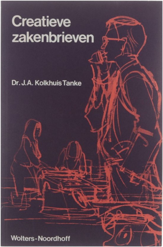Creatieve zakenbrieven - J.A. Kolkhuis Tanke
