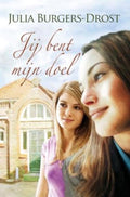 Jij bent mijn doel - Julia Burgers - Drost