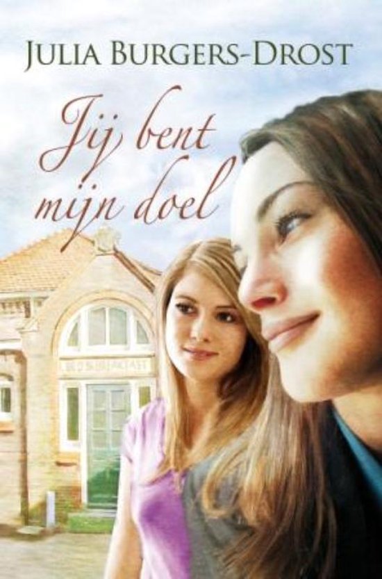 Jij bent mijn doel - Julia Burgers - Drost