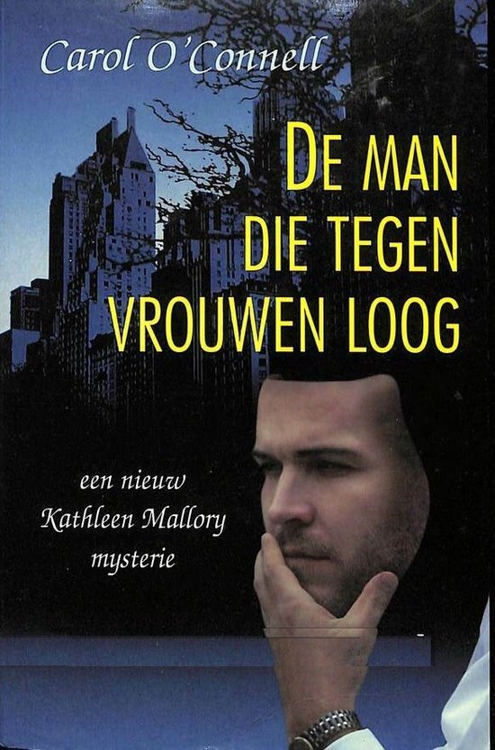 De man die tegen vrouwen loog - Carol O'Connell