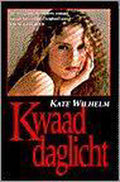 Bij kwaad daglicht - K. Wilhelm