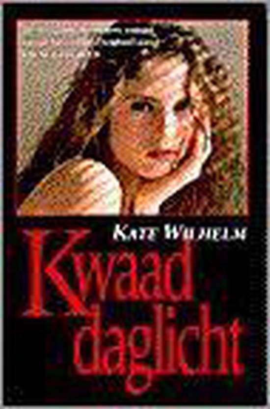 Bij kwaad daglicht - K. Wilhelm