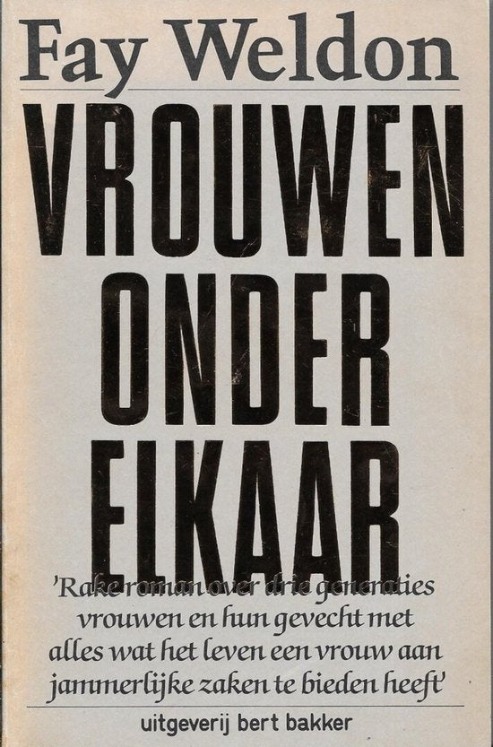 Vrouwen onder elkaar - Fay Weldon