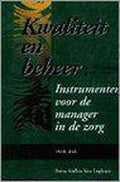 Kwaliteit en beheer, instrumenten vr de manager in de zorg - J.Th. Kedzierski
