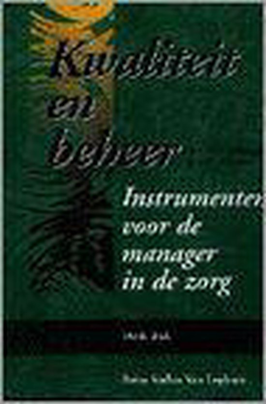 Kwaliteit en beheer, instrumenten vr de manager in de zorg - J.Th. Kedzierski