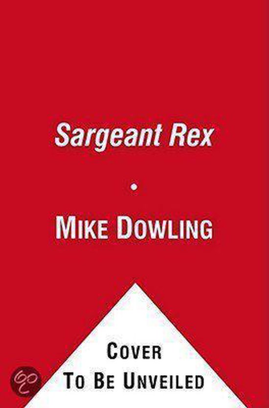 Sergeant Rex - Mike Dowling, D. Lewis