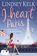 I Heart Paris EXPORT ED - Lindsey Kelk
