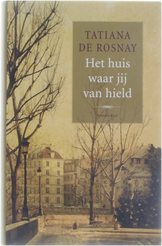 Het huis waar jij van hield - Tatiana de Rosnay