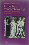 Eunuchen voor het hemelrijk - Uta Ranke - Heinemann