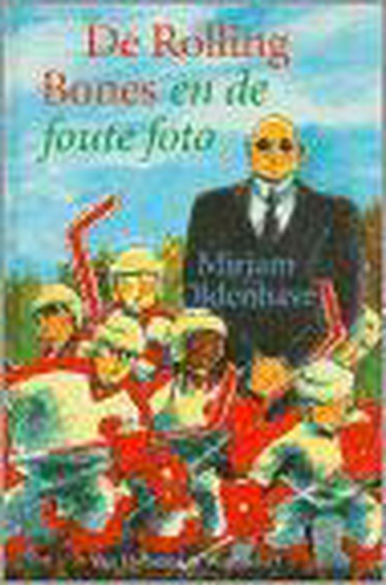 De Rolling Bones En De Foute Foto - Mirjam Oldenhave