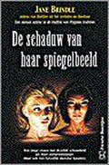 Schaduw Van Haar Spiegelbeeld - J. Brindle