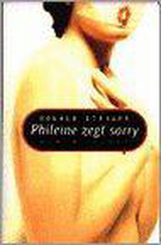 Phileine zegt sorry - Ronald Giphart