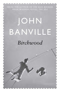 Birchwood - John Banville