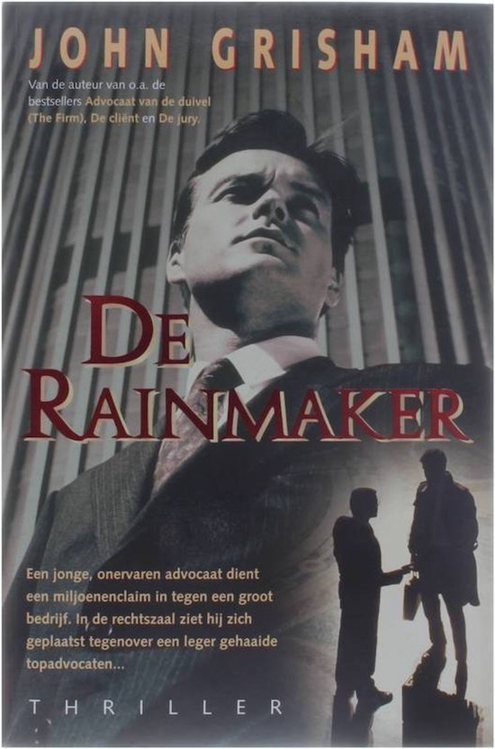 De rainmaker | John Grisham - John Grisham, Jan Smit
