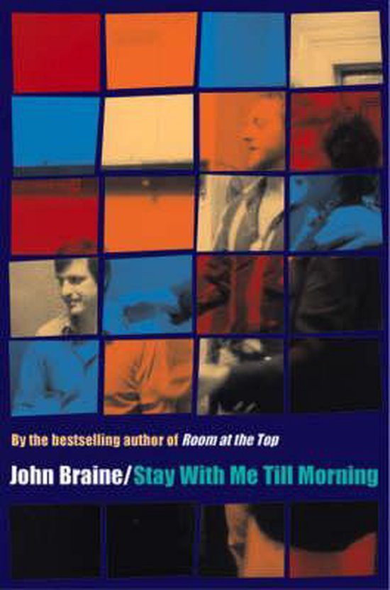 Stay with Me Till Morning - John Braine
