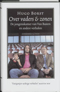 Over Vaders En Zonen - Hugo Borst