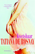 Kwetsbaar - Tatiana de Rosnay, Nini Wielink
