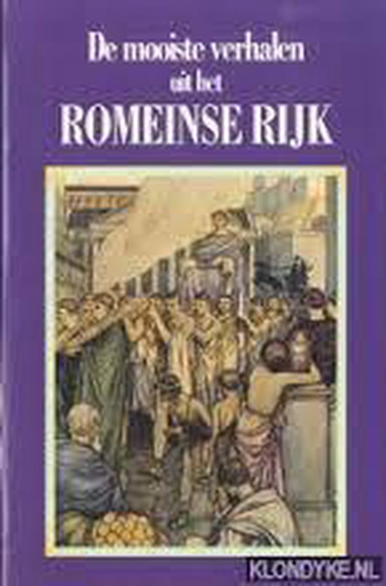 De mooiste verhalen uit het romeinse rijk - Merit Roodbeen