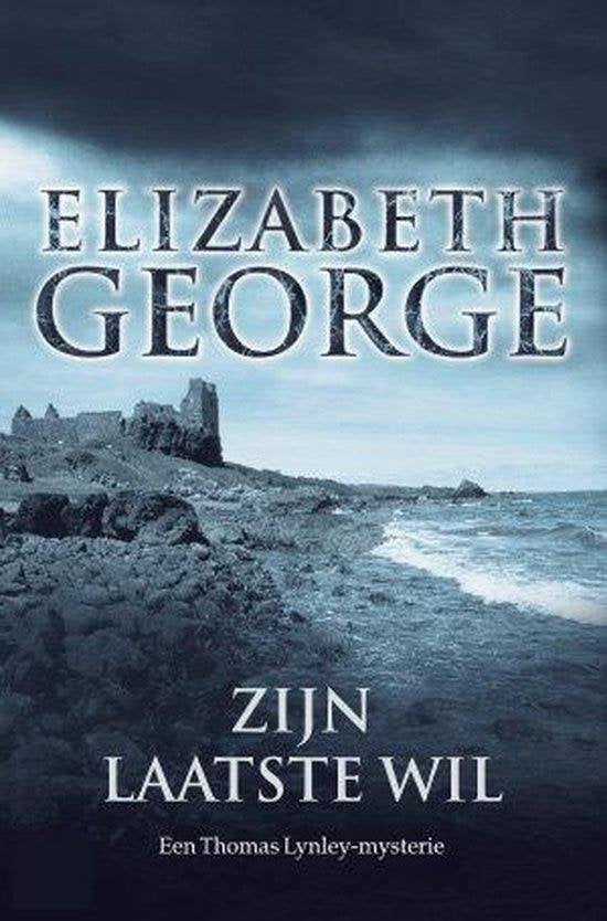 Inspecteur Lynley - mysterie 12 - Zijn laatste wil - Elizabeth George