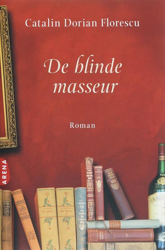 De Blinde Masseur - Catalin Dorian Florescu
