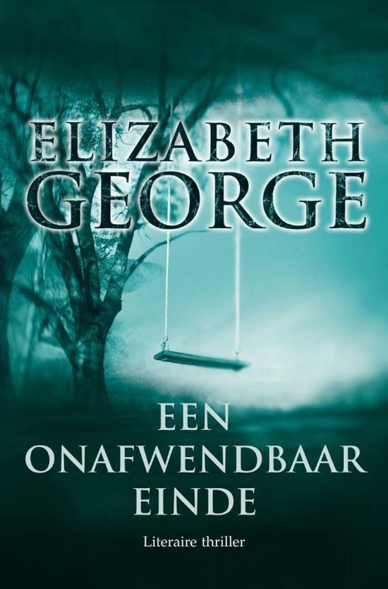 Inspecteur Lynley - mysterie 14 - Een onafwendbaar einde - Elizabeth George, Gert - Jan Kramer
