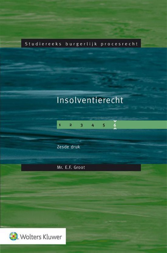 Studiereeks burgerlijk procesrecht - Insolventierecht - E.F. Groot