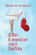 Een Kwestie Van Liefde - Marisa de los Santos