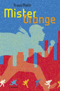 Mister Orange - Truus Matti