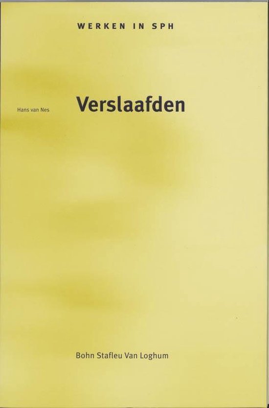 Werken in SPH - Verslaafden - H. van Nes, M J Van Deutekom