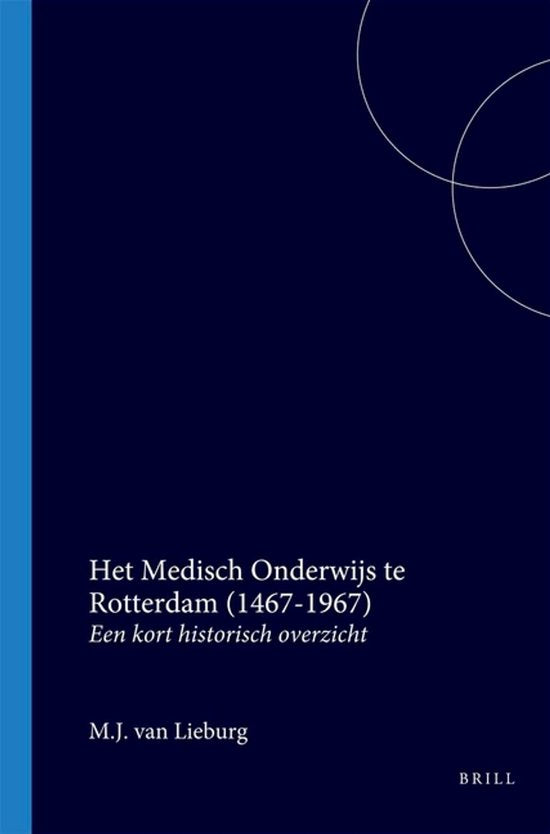 Medisch onderwys rotterdam 1467 - 1967 - M.J. van Lieburg