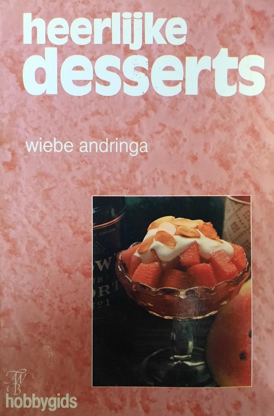 Heerlyke desserts - Andringa