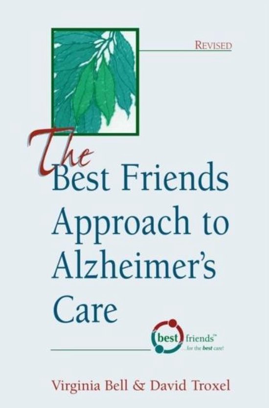 The Best Friends Approach to Alzheimer's Care - Virginia Bell, David Troxel