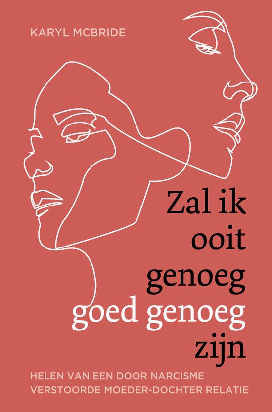 Zal ik ooit genoeg goed genoeg zijn - Karyl McBride