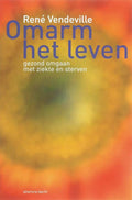 Omarm Het Leven - RenÉ Vendeville, rene vandeville