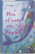 Min Of Meer Een Zeemeermin - Liz Kessler