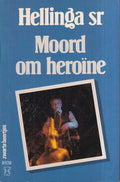 Moord om heroine - G. Hellinga