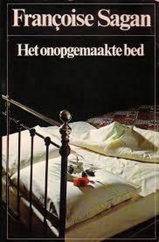 Onopgemaakte bed - Françoise Sagan, Fran�oise Sagan