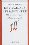 De muzikale huisapotheek - Christoph Rueger, O. van den Wijngaard