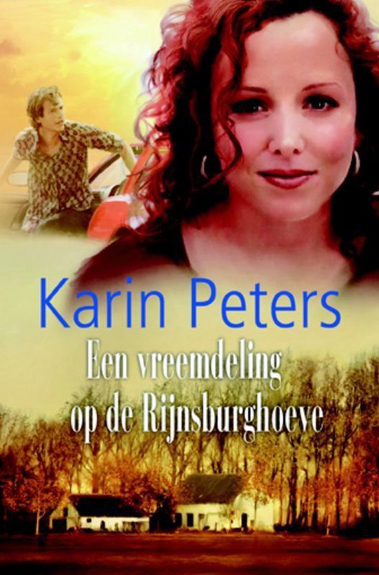 Een Vreemdeling Op De Rijnsburghoeve - Karin Peters
