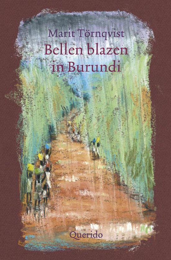 Bellen Blazen In Burundi - Tornqvist, Marit Tornqvist
