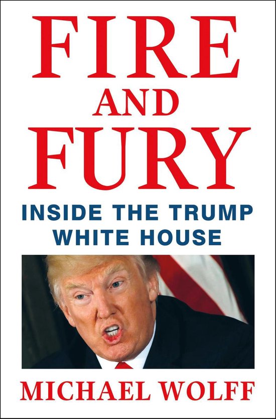 Fire and Fury Inside the Trump White House - Michael Wolff