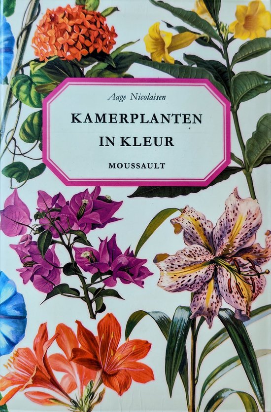 Kamerplanten in kleur - Aage Nicolaisen