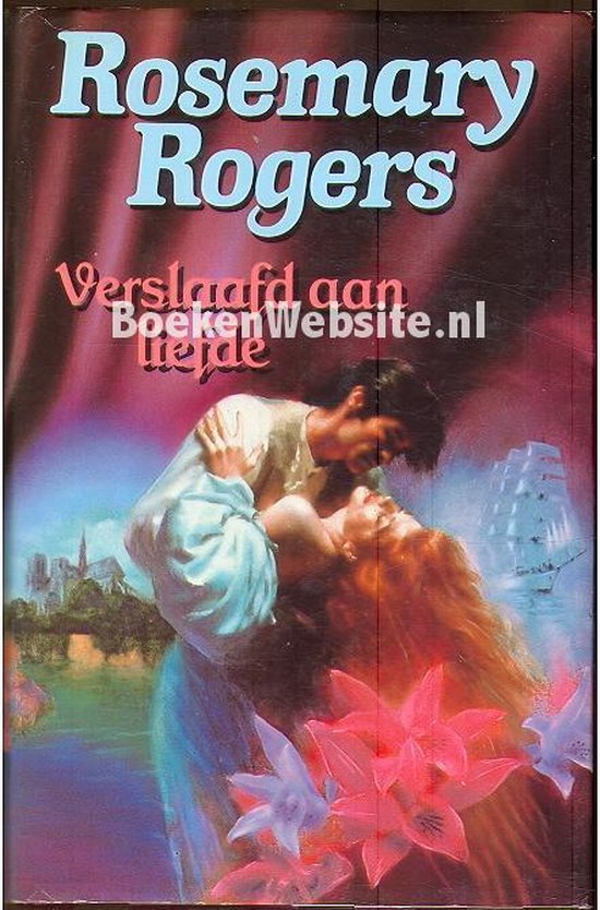 Verslaafd aan liefde - Rosemary Rogers