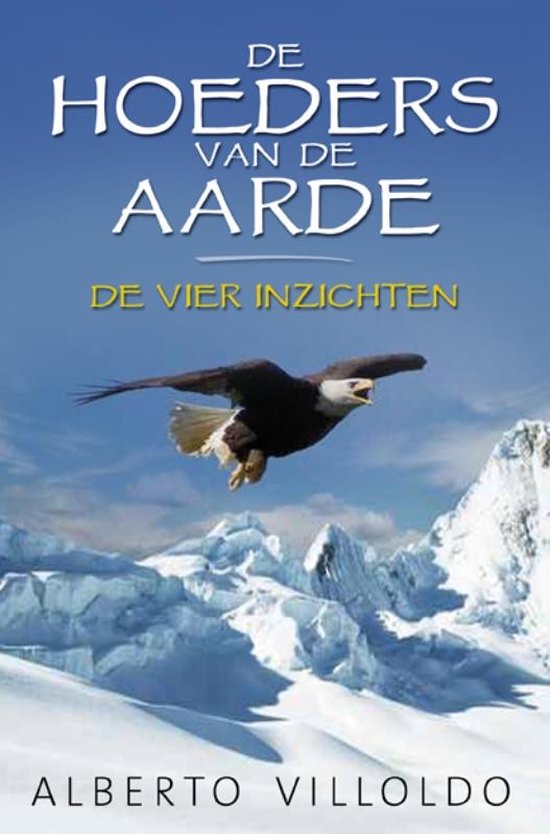 De hoeders van de aarde - Alberto Villoldo